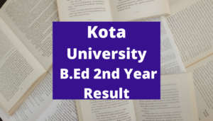 Kota University B.Ed 2nd Year Result Name Wise 2022