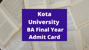 Kota University BA Final Year Admit Card 2022