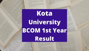 Kota University BCOM 1st Year Result 2022,