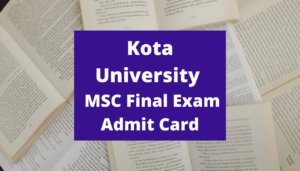 Kota University MSC Previous & Final Exam Admit Card 2022