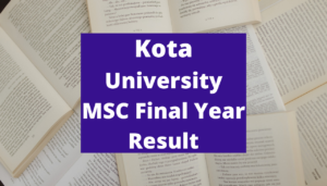 Kota University MSC Previous and Final Year Result 2022
