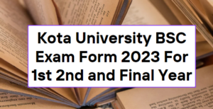 University of Kota BSC Exam Form 2023