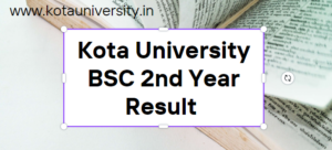 Kota University BSC 2nd Year Result 2023